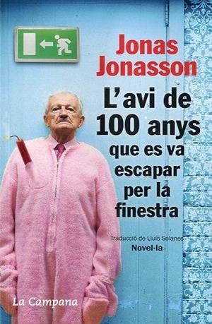 AVI DE 100 ANYS QUE ES VA ESCAPAR PER LA FINESTRA, L' | 9788496735651 | JONASSON, JONAS | Llibreria L'Altell - Llibreria Online de Banyoles | Comprar llibres en català i castellà online - Llibreria de Girona