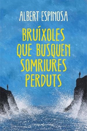 BRÚIXOLES QUE BUSQUEN SOMRIURES PERDUTS | 9788401388491 | ESPINOSA, ALBERT | Llibreria Online de Banyoles | Comprar llibres en català i castellà online