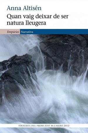 QUAN VAIG DEIXAR DE SER NATURA LLEUGERA | 9788497878722 | ALTISÉN ANNA | Llibreria L'Altell - Llibreria Online de Banyoles | Comprar llibres en català i castellà online - Llibreria de Girona