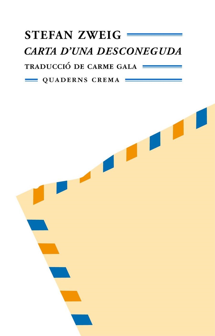 CARTA D'UNA DESCONEGUDA | 9788477272229 | STEFAN ZWEIG | Llibreria L'Altell - Llibreria Online de Banyoles | Comprar llibres en català i castellà online - Llibreria de Girona