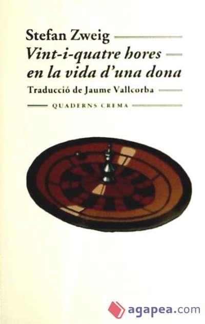 VINT-I-QUATRE HORES EN LA VIDA D'UNA DONA | 9788477271727 | ZWEIG, STEFAN | Llibreria L'Altell - Llibreria Online de Banyoles | Comprar llibres en català i castellà online - Llibreria de Girona