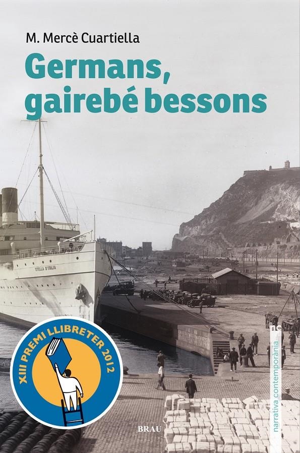 GERMANS, GAIREBÉ BESSONS | 9788496905788 | CUARTIELLA, M. MERCÈ | Llibreria L'Altell - Llibreria Online de Banyoles | Comprar llibres en català i castellà online - Llibreria de Girona