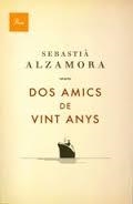 DOS AMICS DE VINT ANYS | 9788475883984 | ALZAMORA, SEBASTIÀ | Llibreria L'Altell - Llibreria Online de Banyoles | Comprar llibres en català i castellà online - Llibreria de Girona