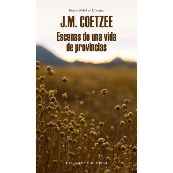 ESCENAS DE UNA VIDA DE PROVINCIAS | 9788439726401 | COETZEE, J.M.  | Llibreria L'Altell - Llibreria Online de Banyoles | Comprar llibres en català i castellà online - Llibreria de Girona