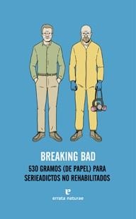 BREAKING BAD | 9788415217480 | AA.VV | Llibreria L'Altell - Llibreria Online de Banyoles | Comprar llibres en català i castellà online - Llibreria de Girona