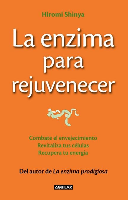 LA ENZIMA PARA REJUVENECER | 9788403013643 | SHINYA HIROMI | Llibreria L'Altell - Llibreria Online de Banyoles | Comprar llibres en català i castellà online - Llibreria de Girona