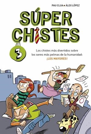 SUPERCHISTES 3. LOS MAYORES | 9788490430392 | CLUA, PAU / LOPEZ, ALEX | Llibreria L'Altell - Llibreria Online de Banyoles | Comprar llibres en català i castellà online - Llibreria de Girona