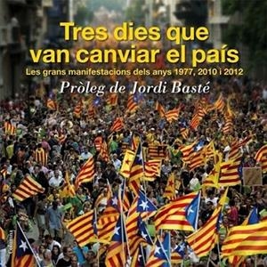 TRES DIES QUE VAN CANVIAR EL PAÍS | 9788466416092 | BASTÉ JORDI | Llibreria L'Altell - Llibreria Online de Banyoles | Comprar llibres en català i castellà online - Llibreria de Girona