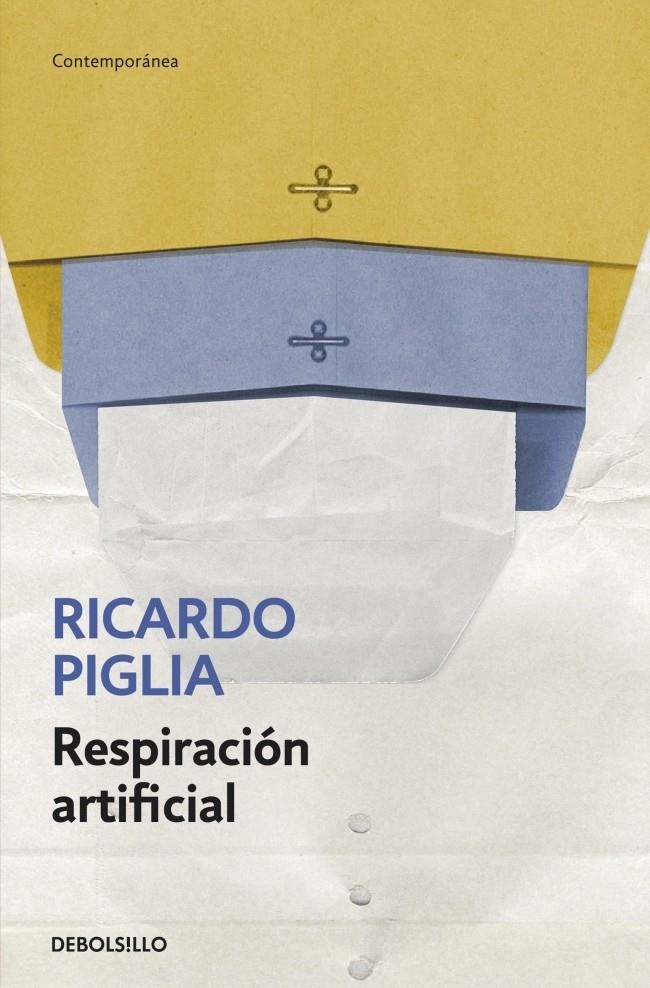 RESPIRACION ARTIFICIAL | 9788490327845 | PIGLIA, RICARDO | Llibreria L'Altell - Llibreria Online de Banyoles | Comprar llibres en català i castellà online - Llibreria de Girona