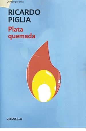 PLATA QUEMADA | 9788490327821 | PIGLIA, RICARDO | Llibreria Online de Banyoles | Comprar llibres en català i castellà online