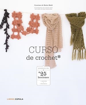 CURSO DE CROCHET | 9788448007973 | MARION MADEL | Llibreria Online de Banyoles | Comprar llibres en català i castellà online