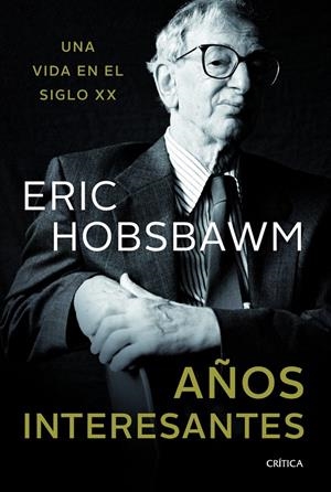 AÑOS INTERESANTES | 9788498925890 | HOBSBAWM ERIC  | Llibreria L'Altell - Llibreria Online de Banyoles | Comprar llibres en català i castellà online - Llibreria de Girona