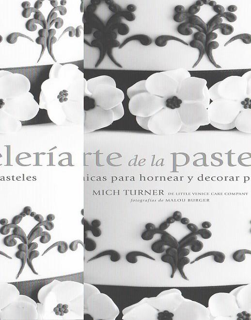 ARTE DE LA PASTELERÍA, EL | 9788415317371 | TURNER, MICH | Llibreria L'Altell - Llibreria Online de Banyoles | Comprar llibres en català i castellà online - Llibreria de Girona