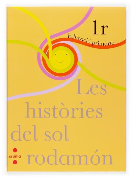 HISTÒRIES DEL SOL RODAMÓN, LES | 9788466115612 | EQUIP EDITORIAL CRUÏLLA, | Llibreria Online de Banyoles | Comprar llibres en català i castellà online
