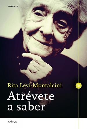 ATRÉVETE A SABER | 9788498925944 | RITA LEVI-MONTALCINI | Llibreria L'Altell - Llibreria Online de Banyoles | Comprar llibres en català i castellà online - Llibreria de Girona