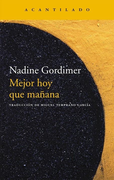MEJOR HOY QUE MAÑANA | 9788415689782 | GORDIMER, NADINE | Llibreria L'Altell - Llibreria Online de Banyoles | Comprar llibres en català i castellà online - Llibreria de Girona
