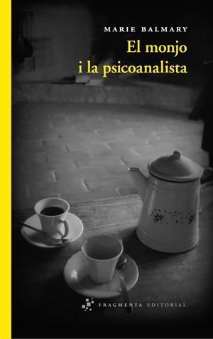 MONJO I LA PSICOANALISTA, EL | 9788492416769 | BALMARY, MARIE | Llibreria Online de Banyoles | Comprar llibres en català i castellà online