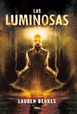 LAS LUMINOSAS | 9788490066621 | BEUKES , LAUREN | Llibreria L'Altell - Llibreria Online de Banyoles | Comprar llibres en català i castellà online - Llibreria de Girona