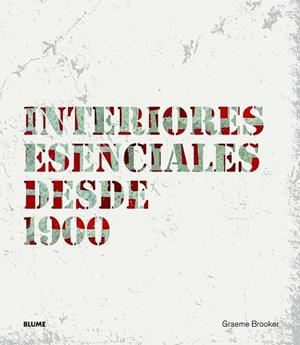 INTERIORES ESENCIALES DESDE 1900 | 9788498016970 | BROOKER, GRAEME | Llibreria L'Altell - Llibreria Online de Banyoles | Comprar llibres en català i castellà online - Llibreria de Girona