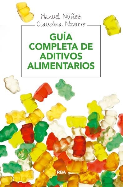 GUIA COMPLETA DE ADITIVOS ALIMENTARIOS | 9788415541936 | NAVARRO WALTER, CLAUDINA/NUÑEZ CORRAL, MANUEL | Llibreria L'Altell - Llibreria Online de Banyoles | Comprar llibres en català i castellà online - Llibreria de Girona