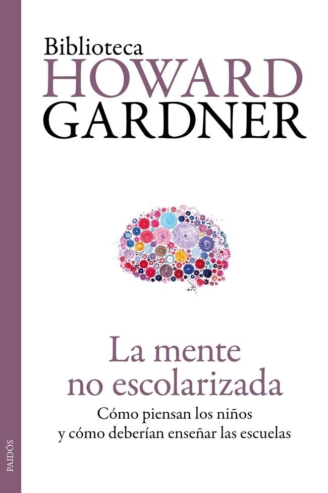 MENTE NO ESCOLARIZADA, LA | 9788449329296 | GARDNER, HOWARD  | Llibreria L'Altell - Llibreria Online de Banyoles | Comprar llibres en català i castellà online - Llibreria de Girona
