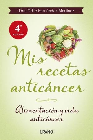 MIS RECETAS ANTICÁNCER | 9788479534370 | FERNANDEZ, ODILE  | Llibreria L'Altell - Llibreria Online de Banyoles | Comprar llibres en català i castellà online - Llibreria de Girona