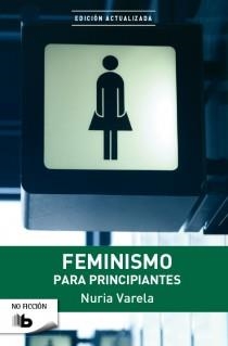 FEMINISMO PARA PRINCIPIANTES | 9788498728736 | VARELA, NURIA | Llibreria L'Altell - Llibreria Online de Banyoles | Comprar llibres en català i castellà online - Llibreria de Girona