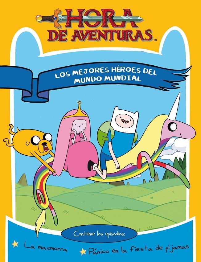HORA DE AVENTURAS. LOS MEJORES HÉROES DEL MUNDO | 9788437224992 | TURNER BROADCASTING SYSTEM EUROPE LIMITED | Llibreria L'Altell - Llibreria Online de Banyoles | Comprar llibres en català i castellà online - Llibreria de Girona
