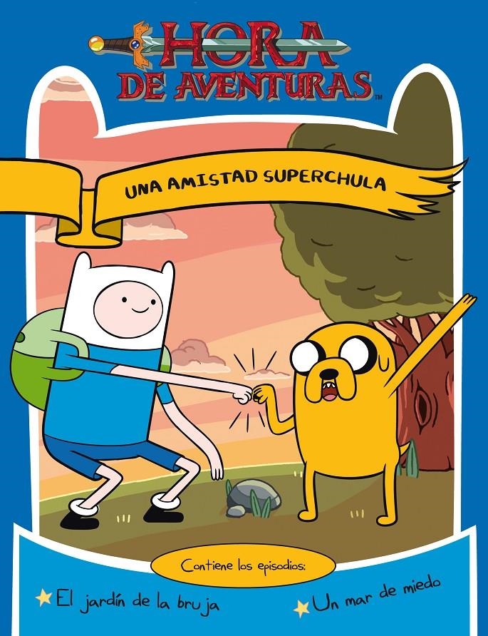 HORA DE AVENTURAS. UNA AMISTAD SUPERCHULA | 9788437224985 | TURNER BROADCASTING SYSTEM EUROPE LIMITED | Llibreria L'Altell - Llibreria Online de Banyoles | Comprar llibres en català i castellà online - Llibreria de Girona