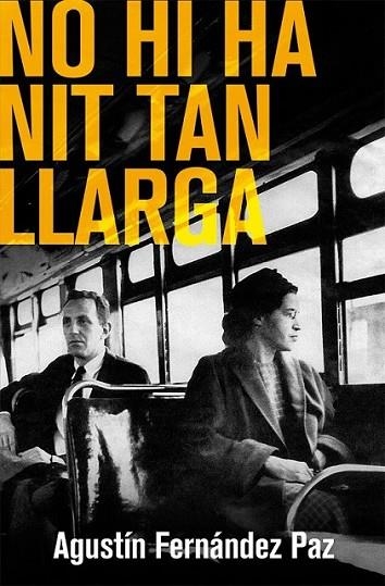 NO HI HA NIT TAN LLARGA | 9788490261378 | FERNÁNDEZ PAZ, AGUSTÍN | Llibreria L'Altell - Llibreria Online de Banyoles | Comprar llibres en català i castellà online - Llibreria de Girona