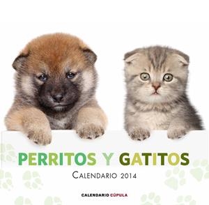 CALENDARIO PERRITOS Y GATITOS 2014 | 9788448011697 | AA. VV. | Llibreria L'Altell - Llibreria Online de Banyoles | Comprar llibres en català i castellà online - Llibreria de Girona