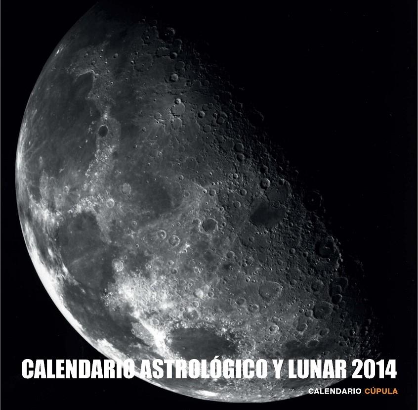 CALENDARIO ASTROLÓGICO Y LUNAR 2014 | 9788448011666 | AA. VV. | Llibreria L'Altell - Llibreria Online de Banyoles | Comprar llibres en català i castellà online - Llibreria de Girona