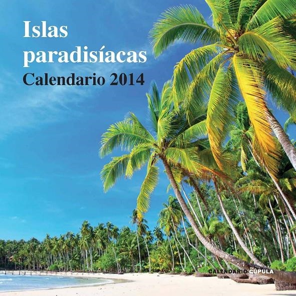 CALENDARIO ISLAS PARADISÍACAS 2014 | 9788448011130 | AA. VV. | Llibreria L'Altell - Llibreria Online de Banyoles | Comprar llibres en català i castellà online - Llibreria de Girona