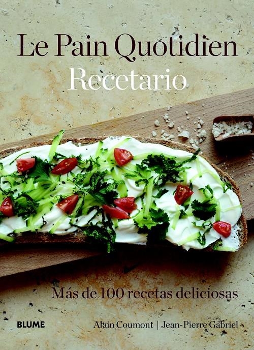 PAIN QUOTIDIEN LE. RECETARIO | 9788415317340 | COUMONT, ALAIN/GABRIEL, JEAN-PIERRE | Llibreria L'Altell - Llibreria Online de Banyoles | Comprar llibres en català i castellà online - Llibreria de Girona
