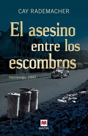 ASESINO ENTRE LOS ESCOMBROS, EL | 9788415532804 | RADEMACHER, CAY | Llibreria L'Altell - Llibreria Online de Banyoles | Comprar llibres en català i castellà online - Llibreria de Girona