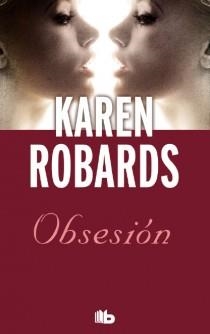 OBSESIÓN | 9788498728712 | ROBARDS, KAREN | Llibreria L'Altell - Llibreria Online de Banyoles | Comprar llibres en català i castellà online - Llibreria de Girona