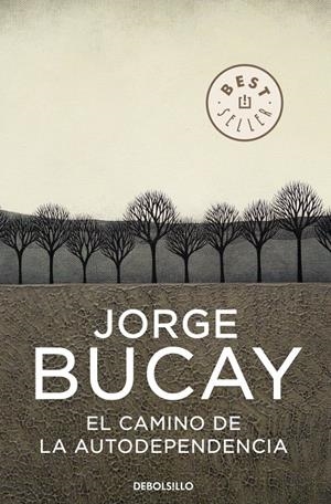 CAMINO DE LA AUTODEPENDENCIA, EL | 9788483461105 | BUCAY, JORGE | Llibreria Online de Banyoles | Comprar llibres en català i castellà online