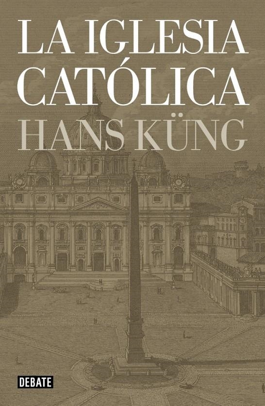 LA IGLESIA CATÓLICA | 9788499923499 | KUENG,HANS | Llibreria L'Altell - Llibreria Online de Banyoles | Comprar llibres en català i castellà online - Llibreria de Girona