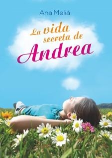 VIDA SECRETA DE ANDREA, LA | 9788424647711 | MELIÁ, ANA | Llibreria Online de Banyoles | Comprar llibres en català i castellà online