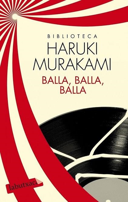 BALLA, BALLA, BALLA | 9788499307398 | MURAKAMI, HARUKI  | Llibreria L'Altell - Llibreria Online de Banyoles | Comprar llibres en català i castellà online - Llibreria de Girona