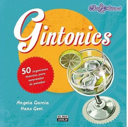 GINTONICS | 9788403513297 | GARCÍA LÓPEZ, ANGELA & GEEL, HANS | Llibreria L'Altell - Llibreria Online de Banyoles | Comprar llibres en català i castellà online - Llibreria de Girona