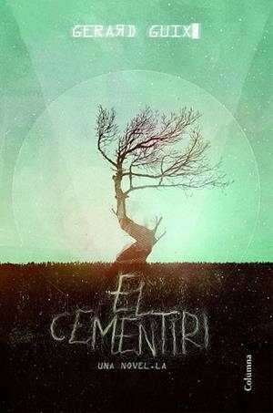 CEMENTIRI, EL | 9788466417235 | GUIX, GERARD | Llibreria Online de Banyoles | Comprar llibres en català i castellà online