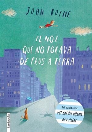 NOI QUE NO TOCAVA DE PEUS A TERRA, EL | 9788415745297 | BOYNE, JOHN | Llibreria L'Altell - Llibreria Online de Banyoles | Comprar llibres en català i castellà online - Llibreria de Girona