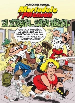 MORTADEO Y FILEMON. LA LITRONA.. ¡VAYA MONA! | 9788466652865 | MAGOS DEL HUMOR | Llibreria L'Altell - Llibreria Online de Banyoles | Comprar llibres en català i castellà online - Llibreria de Girona