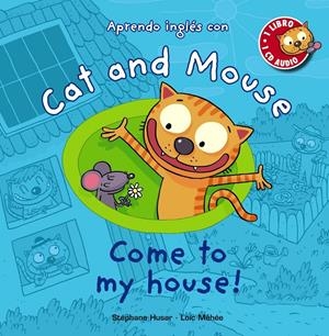 CAT AND MOUSE. COME TO MY HOUSE! | 9788467841039 | HUSAR, STÉPHANE/MÉHÉE, LOÏC | Llibreria Online de Banyoles | Comprar llibres en català i castellà online