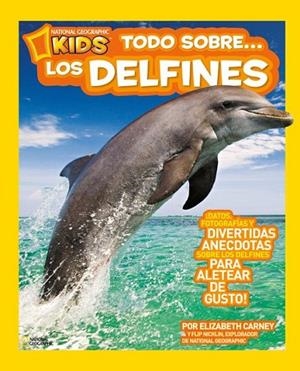 TODO SOBRE LOS DELFINES | 9788482985671 | NICKLIN , FLIP/CARNEY , ELIZABETH | Llibreria L'Altell - Llibreria Online de Banyoles | Comprar llibres en català i castellà online - Llibreria de Girona