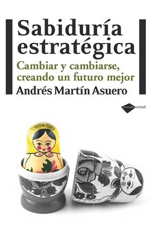 SABIDURÍA ESTRATÉGICA | 9788415115229 | ASUERO, ANDRES MARTIN | Llibreria Online de Banyoles | Comprar llibres en català i castellà online