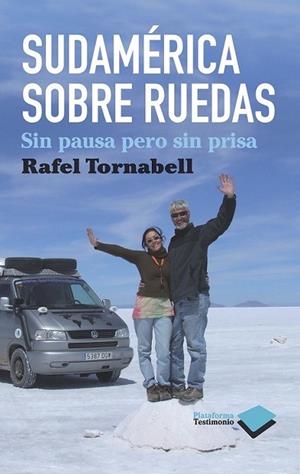 SUDAMÉRCIA SOBRE RUEDAS. SIN PAUSA PERO SIN PRISA | 9788415115076 | TORNABELL, RAFEL | Llibreria L'Altell - Llibreria Online de Banyoles | Comprar llibres en català i castellà online - Llibreria de Girona