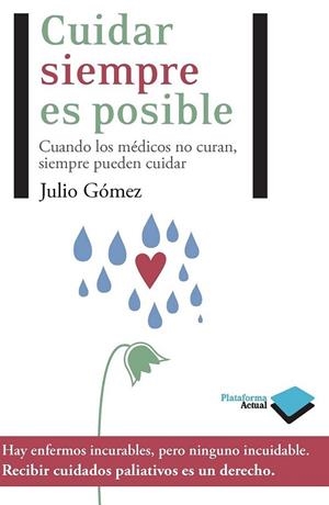 CUIDAR SIEMPRE ES POSIBLE | 9788415115472 | GÓMEZ CAÑEDO, JULIO | Llibreria L'Altell - Llibreria Online de Banyoles | Comprar llibres en català i castellà online - Llibreria de Girona