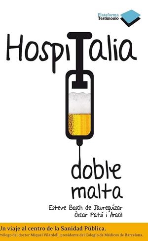 HOSPITALIA DOBLE MALTA | 9788415115519 | BOSCH, ESTEVE / PATSÍ, ÓSCAR | Llibreria L'Altell - Llibreria Online de Banyoles | Comprar llibres en català i castellà online - Llibreria de Girona